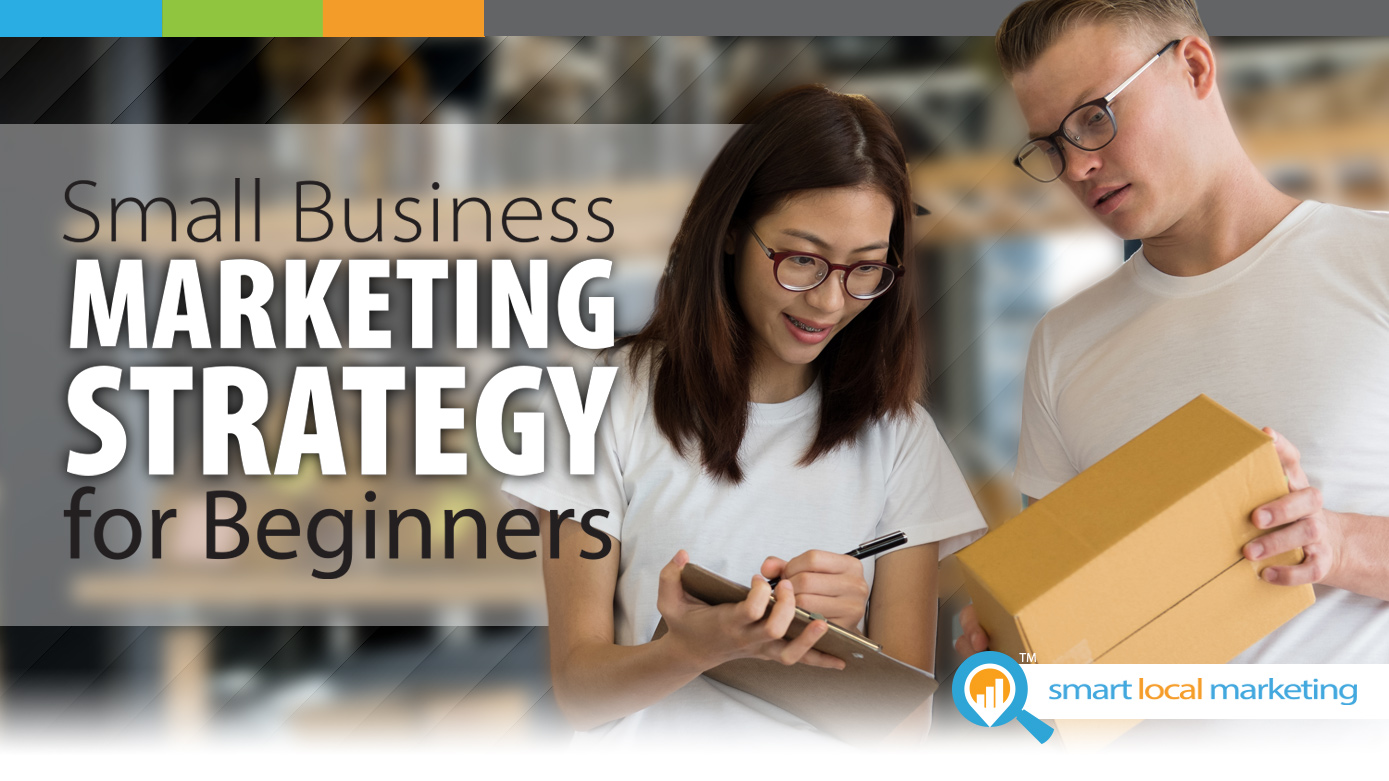 Small Business Marketing Strategy For Beginners