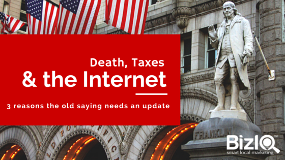 Death, taxes and the internet